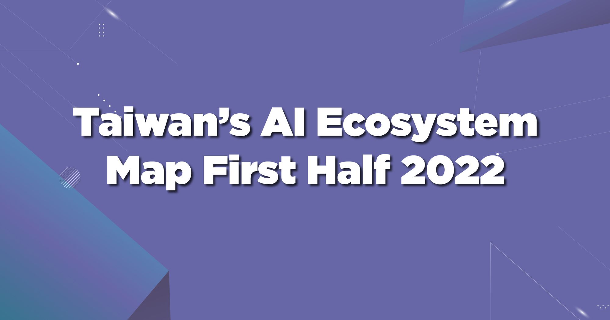 Tera Thinker 名列 2022 年上半年「台灣 AI 生態系地圖」（Taiwan’s AI Ecosystem Map First Half 2022）